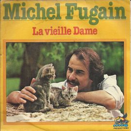 La Vieille Dame (Pierre Delanoe - Michel Fugain) 3:54 / Appelez Mo (C. Lemesle - M. Fugain) 2:59