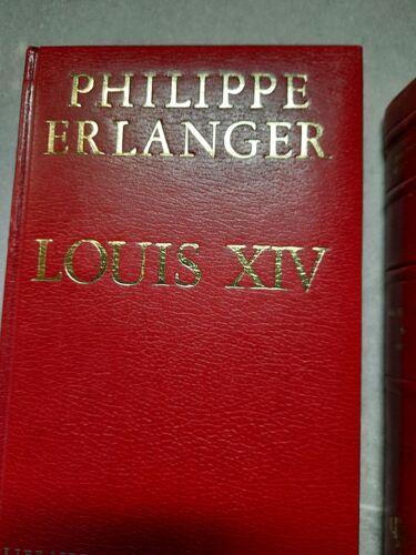 Philippe Erlanger : Louis Xiv                                                                             Librairie Académique Perrin