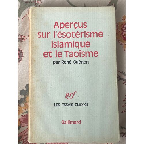 Aperçus Sur L¿Ésotérisme Islamique Et Le Toïsme, Par René Guénon