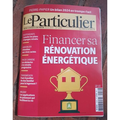 Le Particulier 1228 : Financer Sa Rénovation Énergétique