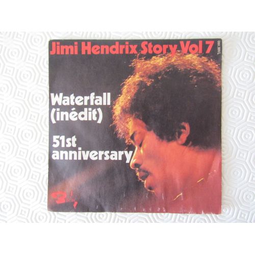Jimi Hendrix Story Vol 7 : Waterfall (Inedit) - 51 St Anniversary