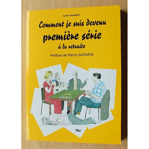 Comment Je Suis Devenu Premiere Serie A La Retraite