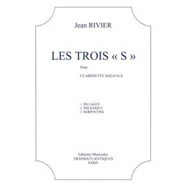 Jean River : Les 3 S Sillages, Soliloque, Serpent Clarinette Solo