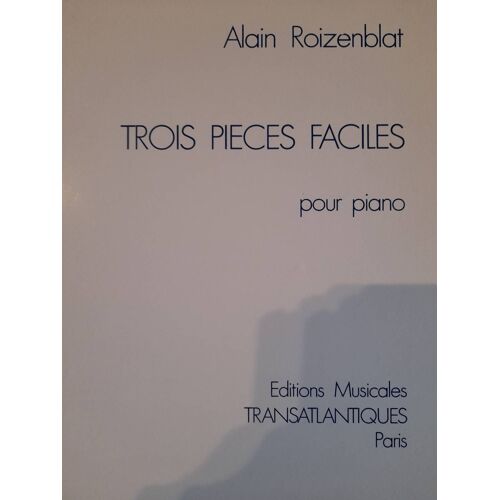Alain Roizenblat : 3 Pièces Faciles Pour Piano