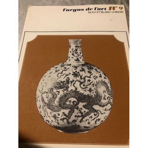 L'argus De L'art N°9 : Bleu Et Blanc Chinois - Laboratoires Diamant