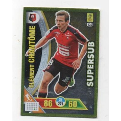 430 - Clément Chantome - Stade Rennais - Supersub -Milieu - Adrenalyn 2017/2018