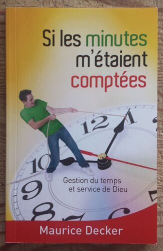 Si Les Minutes M'étaient Comptées - Maurice Decker