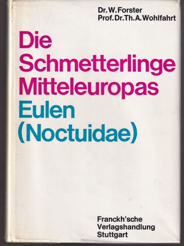 Die Schmetterlinge Mitteleuropas Eulen (Noctuidae) Band Iv