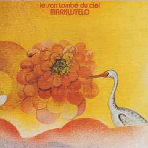 Markusfeld "Le Son Tombé Du Ciel"