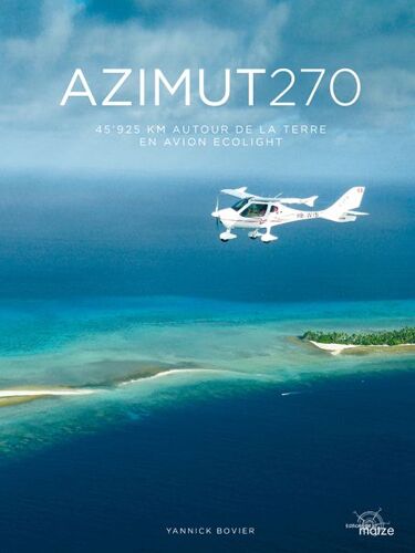 Azimut 270- 45925 Km Autour De La Terre En Avion Ecolight