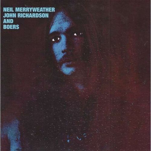 Neil Merryweather "Neil Merryweather, John Richardson And Boers"