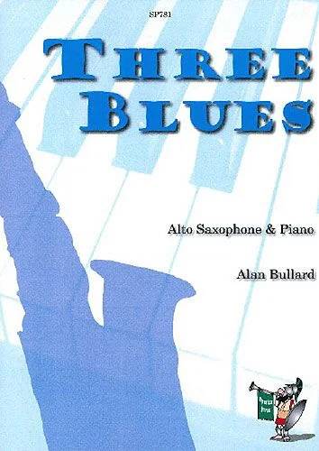 Three Blues For Saxophone And Piano / Recueil