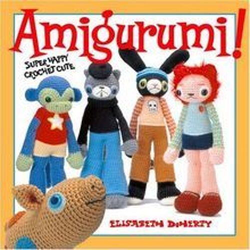 Amigurumi Super Happy Crochet Cute - Par Elisabeth Doherty (Livre En Anglais)