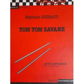 S. Gremaud : Tom Tom Savane - Un Tour Du Monde En Percussion Zurfluh - Rhymo Plus -