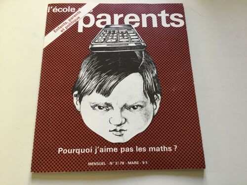 L’École Des Parents N ° 3/1978 . Pourquoi J’Aime Pas Les Maths ?