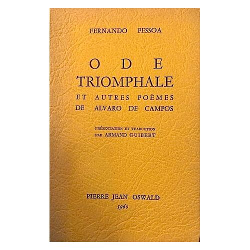 Ode Triomphale Et Autres Poèmes De Alvaro De Campos