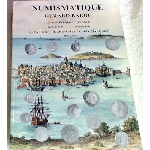 Numismatique Catalogue De Monnaies A Prix Marques Juin 1992. Gerard Barre