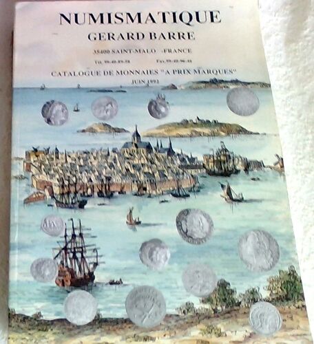 Numismatique Catalogue De Monnaies A Prix Marques Juin 1992. Gerard Barre
