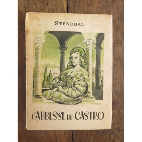 L'abbesse De Castro, Les Cenci, Vanina Vanini De Stendhal. Éditions Du Panthéon. 1947