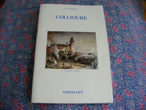Collioure, Guide Historique 4ème Édition De 1988 Par E. Cortade, 60 Pages, Editions Conflent