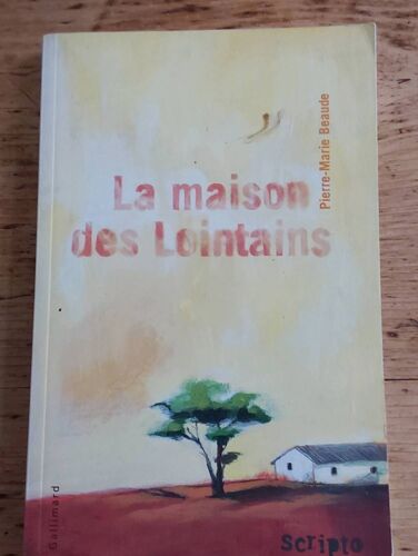 La Maison Des Lointains - Pierre-Marie Beaude