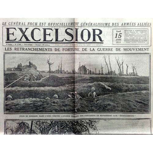 14-18 : Vieux Journal "L'excelsior" Du 15 Avril 1918 (Ww1, Tranchées, Bombardement, Foch...)