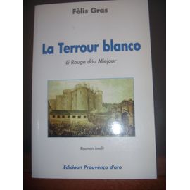 Provençal: La Terrour Blanco: Li Rouge Dou Miejour, 2011