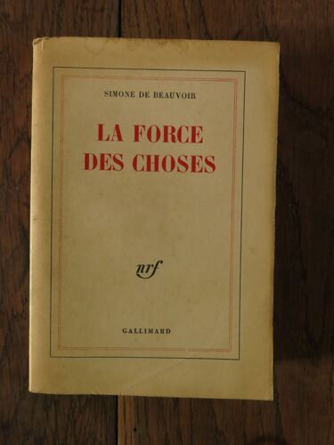 La Force Des Choses De Simone Beauvoir. Gallimard Nrf. 1963. Edition Originale