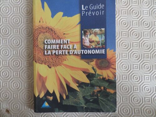 Comment Faire Face A La Perte D Autonomie / Guide Prevoir