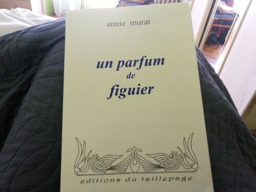 Annie Murat Un Parfum De Figuier