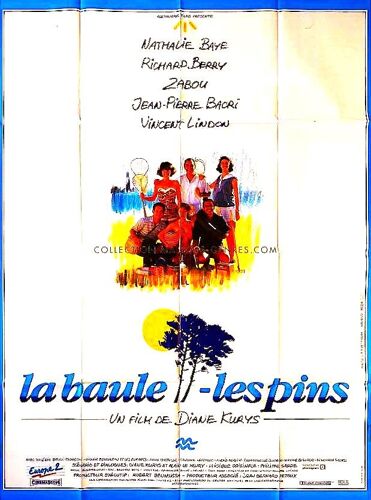 La Baule-Les Pins De Diane Kurys - 1990 - Nathalie Baye - Richard Berry (- Zabou - Jean-Pierre Bacri - Vincent Lindon - Affiche Cinéma Originale - 120 X 160