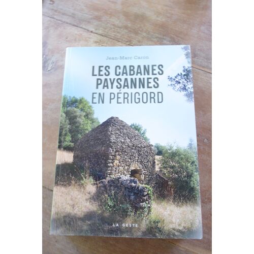 Les Cabanes Paysannes En Périgord