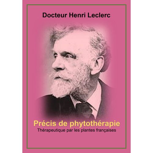 Précis De Phytothérapie - Henri Leclerc - Réédition 2023