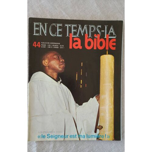 Revue En Ce Temps-Là - La Bible No 44 - Août 1970. Le Seigneur Est Ma Lumière !