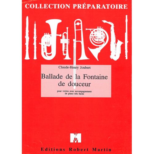 Claude-Henry Joubert, Ballade De La Fontaine De Douceur Pour Violon Et Piano Très Facile