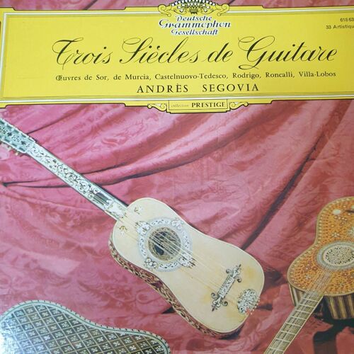 Andrès Segovia* – Trois Siècles De Guitare