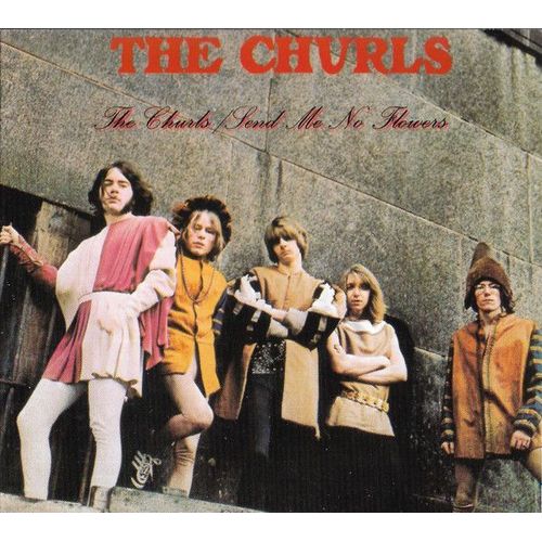 The Churls - The Churls / Send Me No Flowers