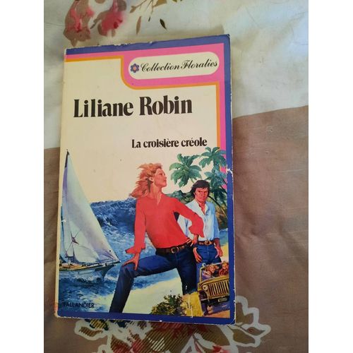La Croisière Créole De Liliane Robin