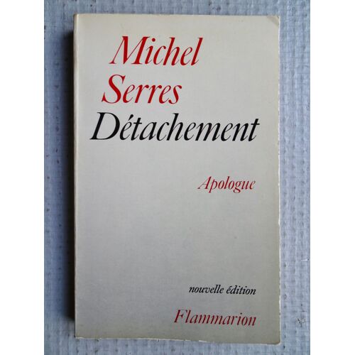 Détachement (Michel Serres) - Flammarion 1986