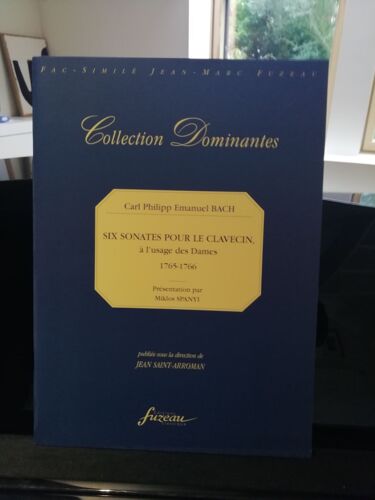 Carl Philipp Emanuel Bach, Six Sonates Pour Le Clavecin, À L'Usage Des Dames, 1765-1766, Édition Facsimile Fuzeau