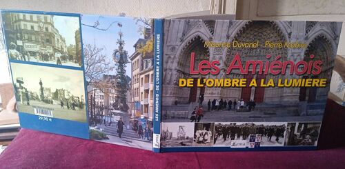 Les Amiénois , De L'Ombre À La Lumière , Maurice Duvanel Et Pierre Mabire , Ema , Régionalisme , Somme , Amiens , Histoire Locale , Monographie