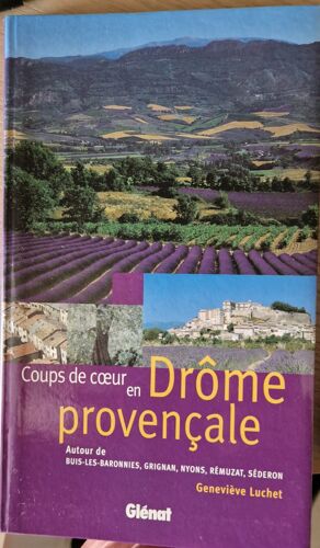 Luchet G :Coups De Coeur En Drome Provençale