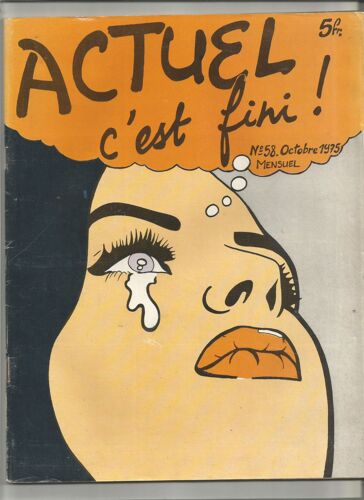 Actuel N° 58 Actuel C'Est Fini ! Octobre 1975 Crumb 2 Pages De Bd + Nombreuses Vignettes