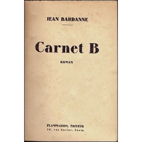 Carnet B - Jean Bardanne, Flammarion 1946