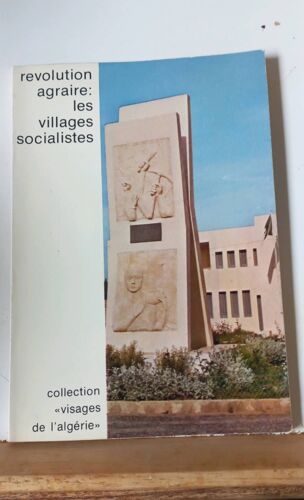 Collection Visages De L'Algerie Révolution Agraire Lew Villages Socialistes