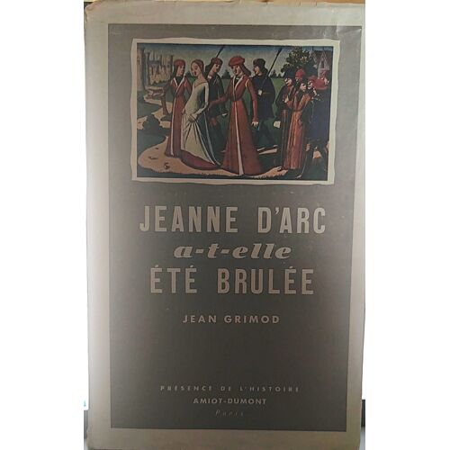 Jeanne D'Arc A-T-Elle Été Brûlée ?