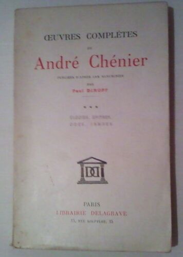 Elegies, Epitres, Odes, Iambes, Poésies Diverses (Tome Iii Des Oeuvres Complètes)