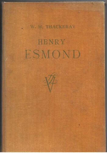 Henry Esmond-Kolonel In Dienst Van Hare Majesteit Koningin Anna