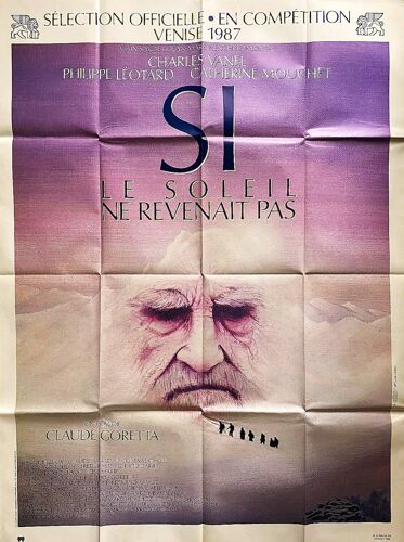 Si Le Soleil Ne Revenait De Claude Goretta - 1987 - Charles Vanel - Philippe Léotard - Catherine Mouchet - Affiche Cinéma Originale - 120 X 160