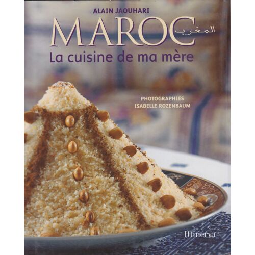 Maroc . La Cuisine De Ma Mère